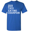 SportsMarket Premium Clothing Line-St. Paddy's Day Tshirt-2019 Taco Eating Champion-Tshirt-Teescape-Royal-S-SportsMarkets