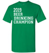 SportsMarket Premium Clothing Line-St. Paddy's Day Tshirt-2019 Beer Drinking Champion-Tshirt-Teescape-Turf Green-S-SportsMarkets
