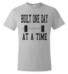 SportsMarket Premium Clothing Line-Built One Day at A Time Workout Tshirt