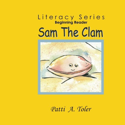 Sam the Clam: Beginning Reader (Literacy Series) Product Only Available To Purchase At: WWW.CREATIVEBKS.COM-Ebook-Creative Books-SportsMarkets
