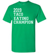 SportsMarket Premium Clothing Line-St. Paddy's Day Tshirt-2019 Taco Eating Champion-Tshirt-Teescape-Irish Green-S-SportsMarkets
