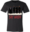 SportsMarket Premium Clothing Line-Movie Tombstone Say When Tshirt