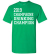 SportsMarket Premium Clothing Line-St. Paddy's Day Tshirt-2019 Champagne Drinking Champion-Tshirt-Teescape-Irish Green-S-SportsMarkets
