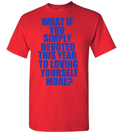 SportsMarket Premium Clothing Line-Loving Yourself Tshirt-SportsMarkets-Red-S-SportsMarkets